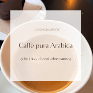 Il caff&egrave; migliore &egrave; Arabica